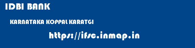 IDBI BANK  KARNATAKA KOPPAL KARATGI   ifsc code